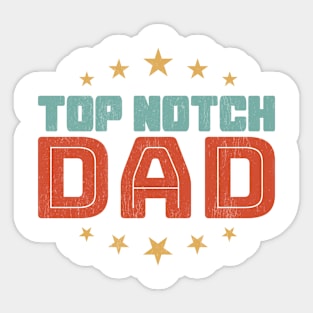 Top Notch Dad Sticker